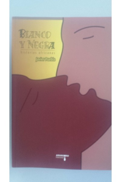 BLANCO Y NEGRA (Historias africanas)